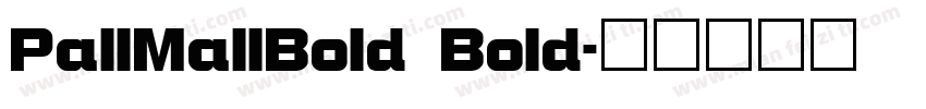 PallMallBold Bold字体转换